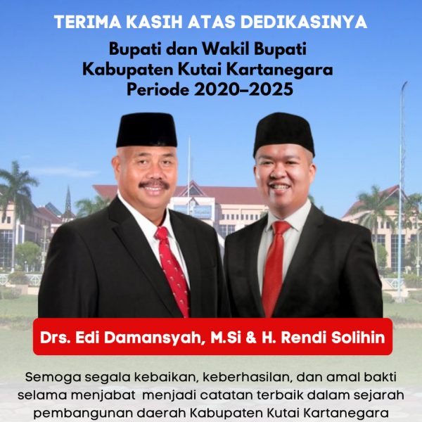Terima Kasih atas Pengabdian Bupati dan Wakil Bupati Kutai Kartanegara Periode 2020–2025