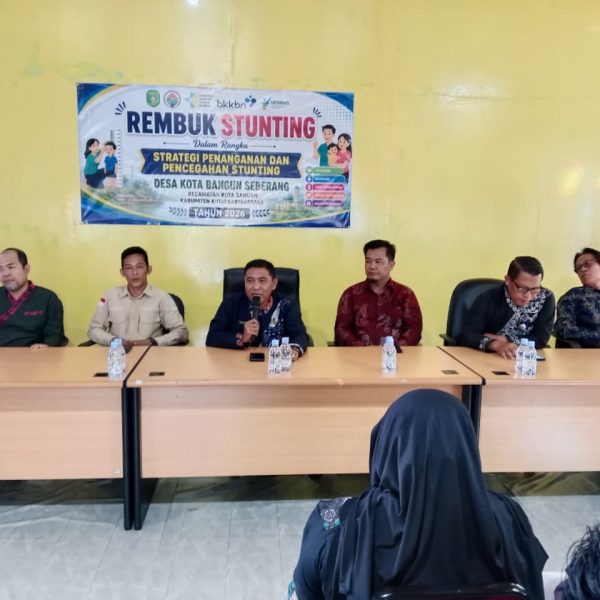 Rembuk Stunting Desa Kota Bangun Seberang Perkuat Pencegahan Stunting